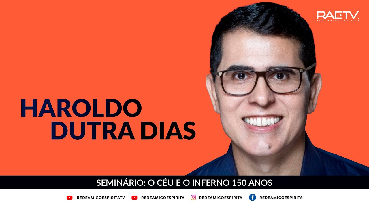 Seminário "O Céu e o Inferno - 150 anos" - Haroldo Dutra Dias