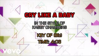 Kasey Chambers - Cry Like A Baby (Karaoke)