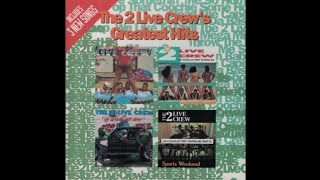 The 2 Live Crew - We Like To Chill (Clean Version)