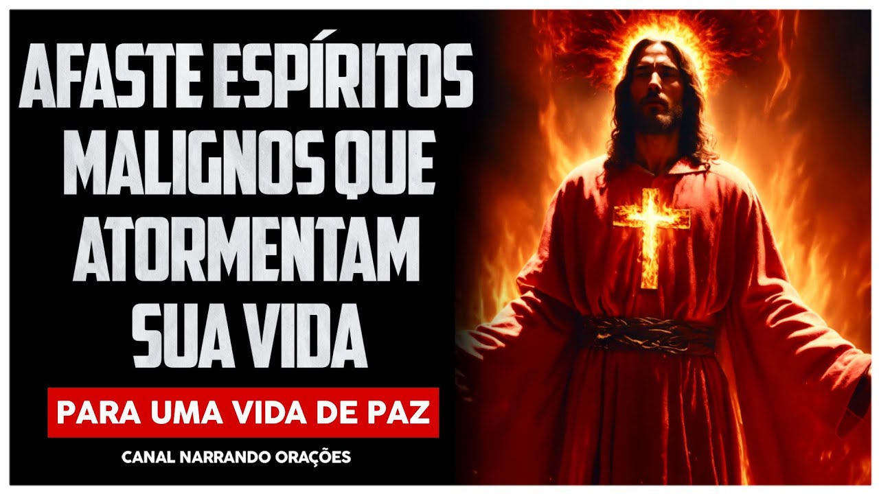 Oração MUITO FORTE para Expulsar Demônios, Espíritos Malignos, Feitiços e Todo Tipo de Mal
