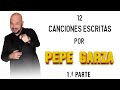 Pepe Garza - 12  Exitos De Su Autoria / 1.ª PARTE ♪