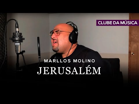 Marllos Molino - Jerusalém | Clube da Música