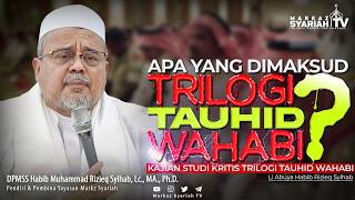 Download lagu STUDI KRITIS TENTANG TRILOGI TAUHID WAHABI | PART 1 | ABUYA HABIB RIZIEQ SYIHAB mp3