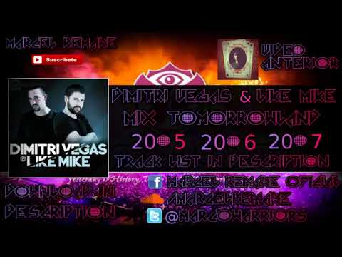 Dimitri Vegas & Like Mike Tomorrowland 2015, 2016, 2017 Continuous Mix