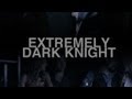 Extremely dark knight