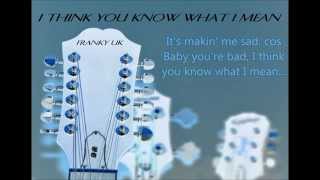 'I Think You Know What I Mean' (With Lyrics)