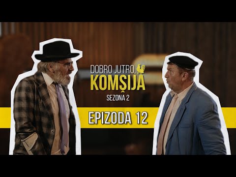 DOBRO JUTRO KOMŠIJA (SEZONA 2) - 12 EPIZODA