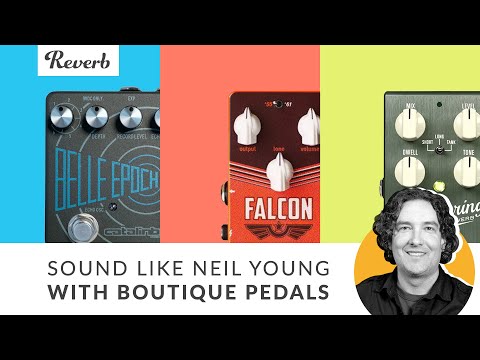 How to Get Neil Young's Live Guitar Tone with 3 Boutique Pedals | Reverb Potent Pairings