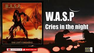 W.A.S.P -  CRIES IN THE NIGHT  (HQ)