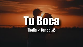 [LETRA] Thalia ft Banda MS - Tu Boca