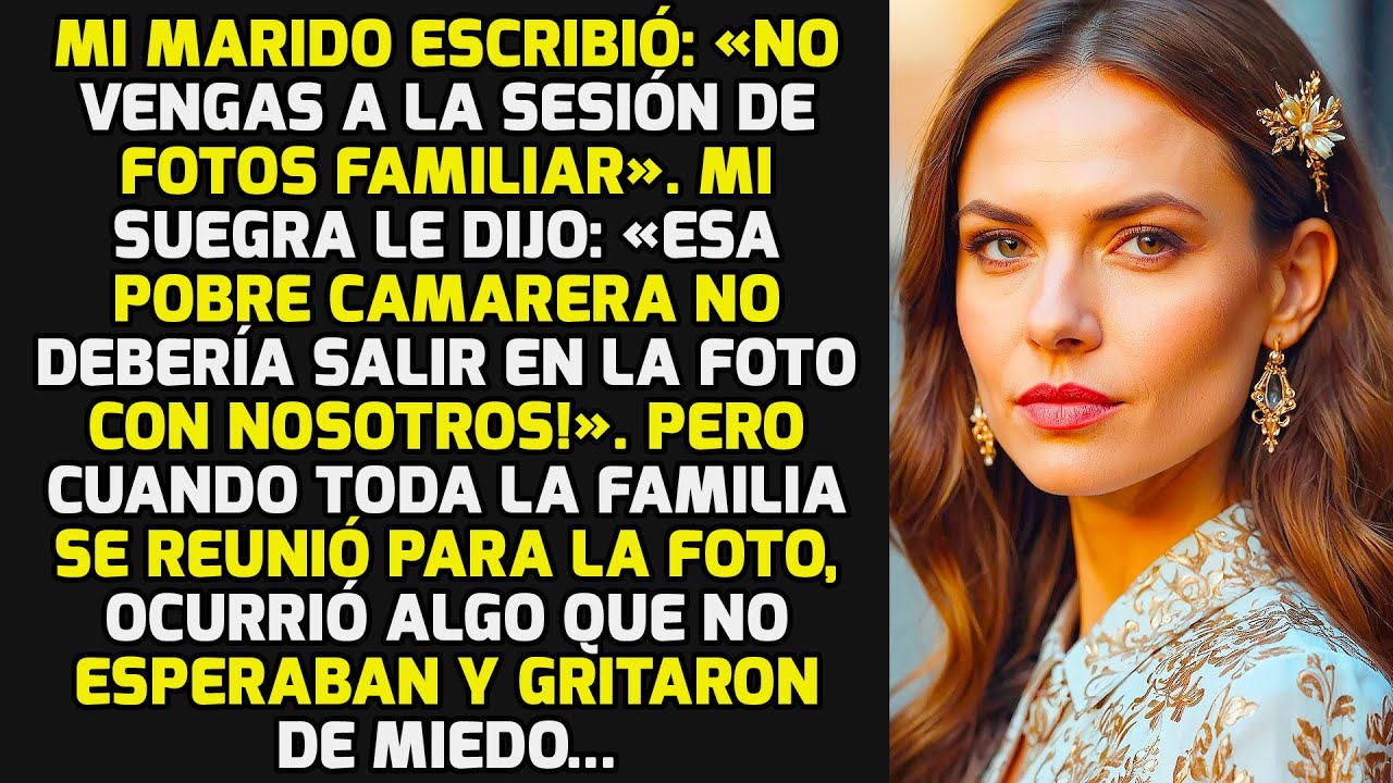 Mi Marido Me Mandó Un Mensaje: «No Vengas A La Sesión De Fotos Familiar» Pero Yo.. HISTORIAS LA VIDA