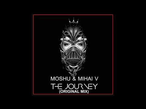 Moshu ft  Mihai V - The Journey  ( Original Mix )