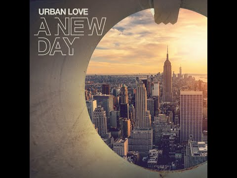 Urban Love - A New Day (Full Album)