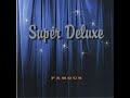 Super Deluxe - Lizadrin (Demo Length Version)