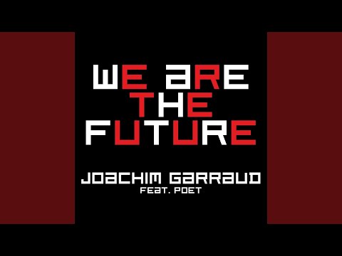 We Are the Future (feat. Poet Name Life) (Sebastien Benett Remix)