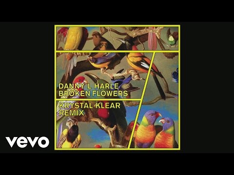 Danny L Harle - Broken Flowers (Krystal Klear Remix) [Audio]