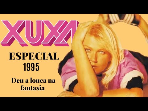 XUXA ESPECIAL DE NATAL 1995 - DEU A LOUCA NA FANTASIA