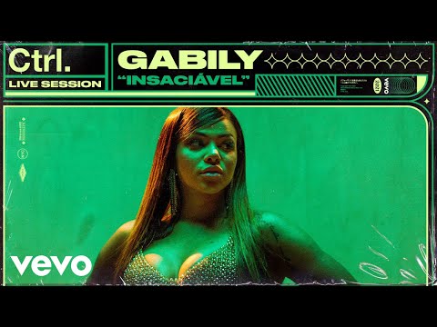 Gabily - Insaciável (Live Session) | Vevo Ctrl