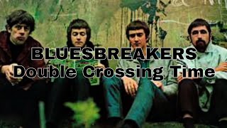 JOHN MAYALL&#39;S BLUESBREAKERS - Double Crossing Time (Lyric Video)