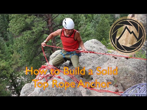 Top Rope Anchor - Setting up a strong anchor for TR