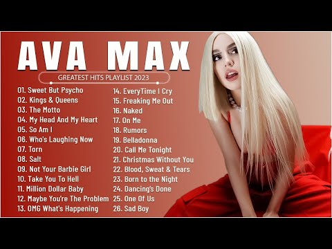 AVA MAX'S MILLIONS OF VIEWS SONGS - AVA MAX GREATEST HITS FULL ALBUM 2023 - US UK 2023