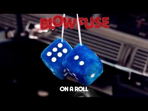 Blowfuse - On A Roll (Official Audio)