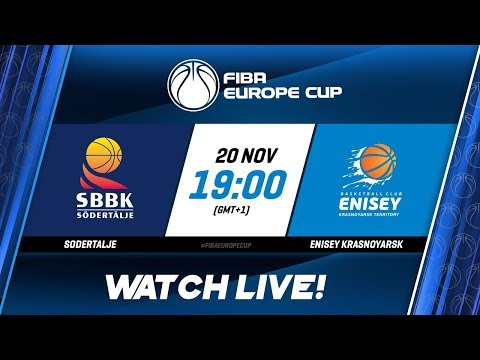 LIVE - Sodertalje v Enisey Krasnoyarsk - FIBA Europe Cup 2019-20