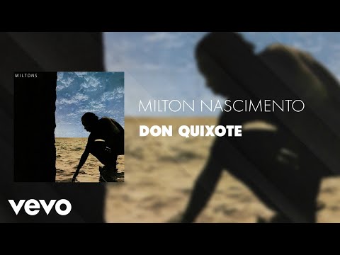 Don Quixote - Milton Nascimento