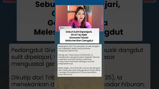 Givri Taj Sebut Dangdut Sulit Dipelajari, tapi Warisan Budaya yang Harus Dijaga