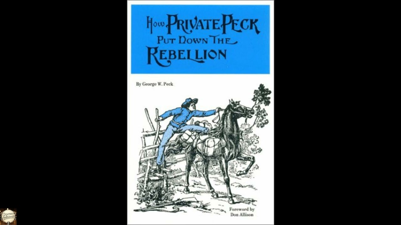 How Private Peck Put Down the Rebellion