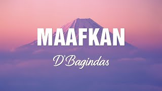 Download lagu D'Bagindas - Maafkan ( Lirik) mp3