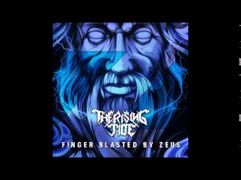 The Rising Tide - Finger Blasted by Zeus