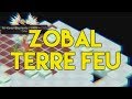 Zobal Terre Feu