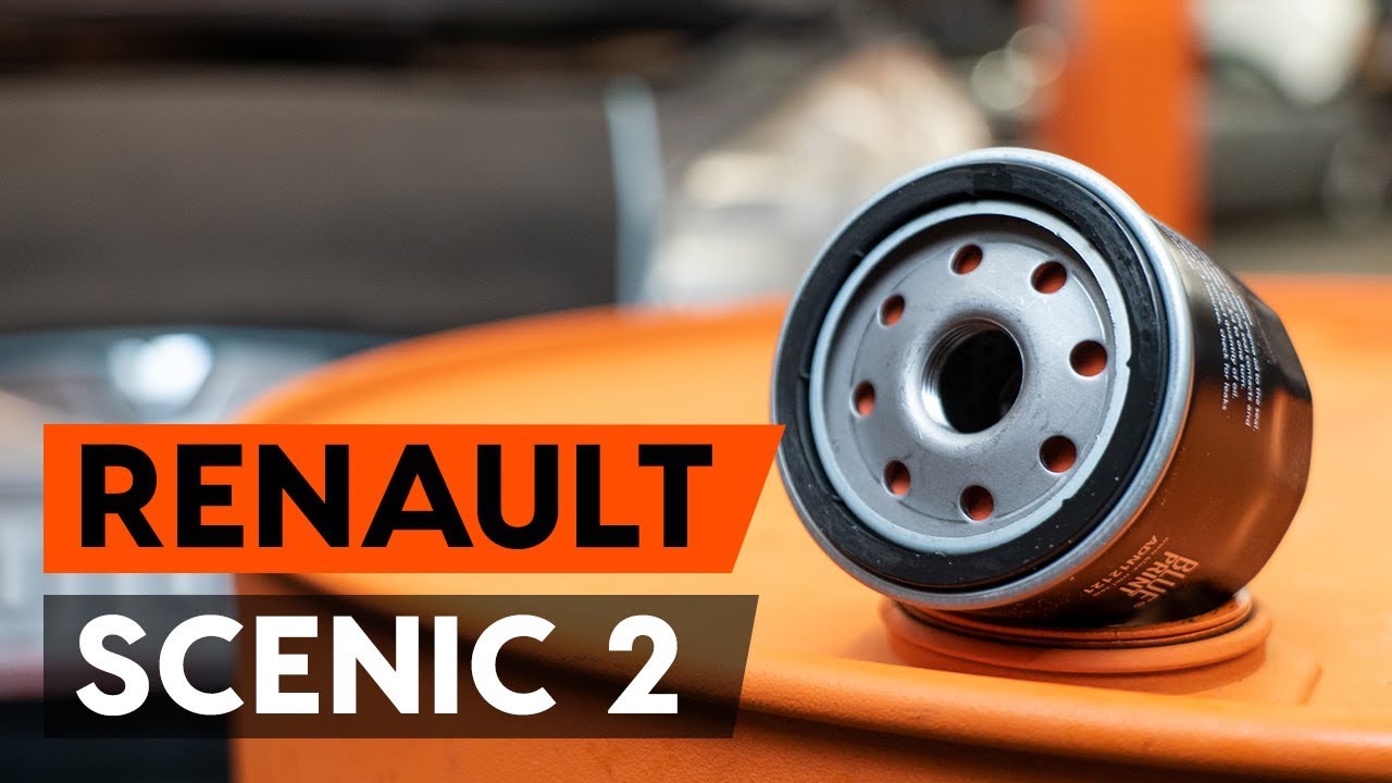 Comment changer : huile moteur et filtre huile sur Renault Scenic 2 - Guide de remplacement