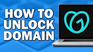 How To Unlock Domain On Godaddy (Quick Tutorial)