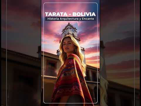 TARATA - BOLIVIA:  UNA JOYA ESCONDIDA EN COCHABAMBA.
