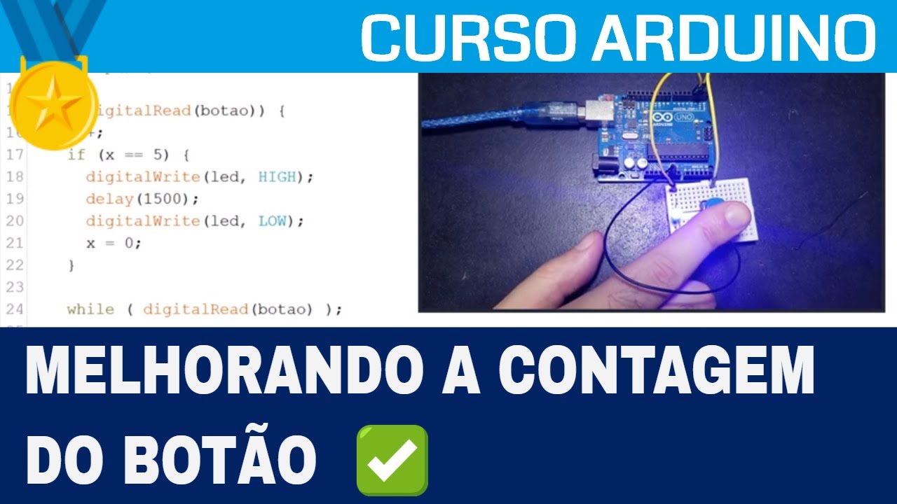 ARDUÍNO #39: MELHORANDO A CONTAGEM DO BOTÃO