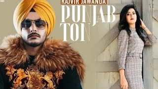 Rajvir Jawanda - PUNJAB TON - New Punjabi Songs 2018-2019 -Full HD - Latest Punj_HD