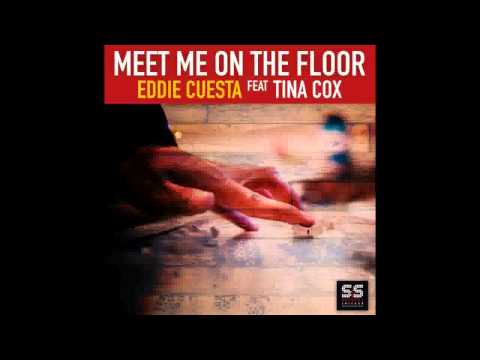 Eddie Cuesta feat. Tina Cox - Meet Me On The Floor (Original Mix)
