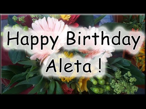 Happy Birthday Aleta! Alles Gute zum Geburtstag!