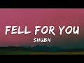 Shubh Fell For You Lyrics