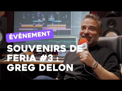 Souvenir de Feria #3 : Greg Delon