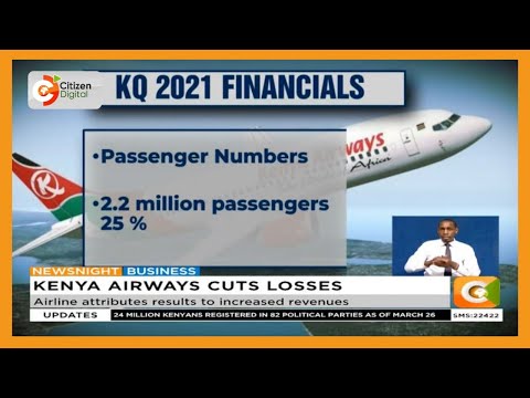 National carrier KQ cuts losses by more than half for 2021