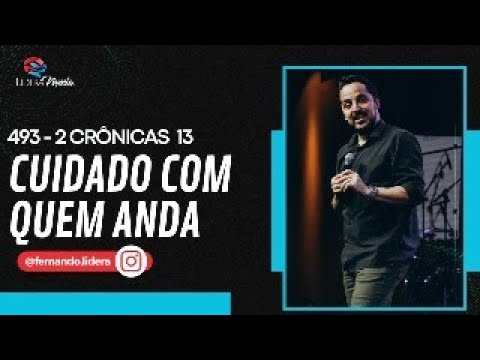 493 - Cuidado com quem anda