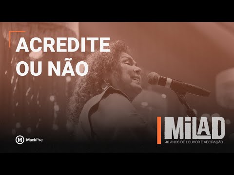Acredite ou Não - Milad