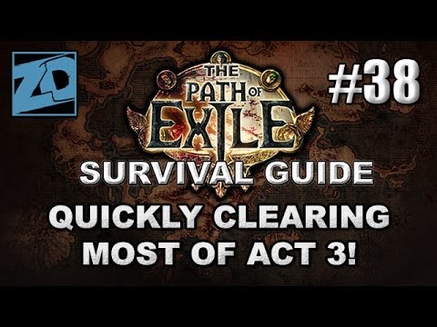 The Path of Exile Survival Guide #38: Quickly Clearing Most of Act 3! - Merciless