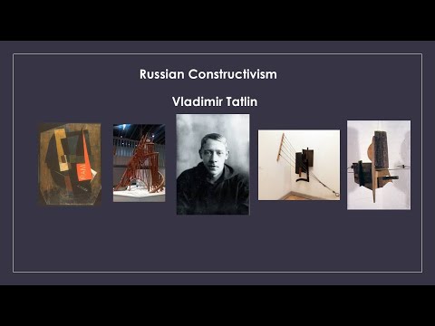 Russian Constructivism - Vladimir Tatlin, 20th century