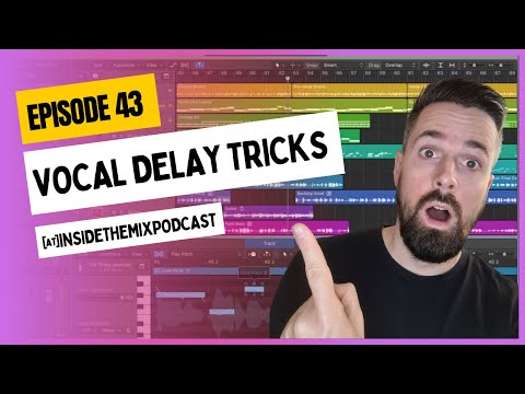 Inside The Mix Podcast #43 - 3 Quick vocal delay mixing tricks