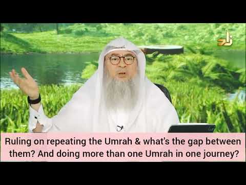 More than 1 umrah in a journey Doing it on behalf of someone else Gap between umrahs Assim al hakeem