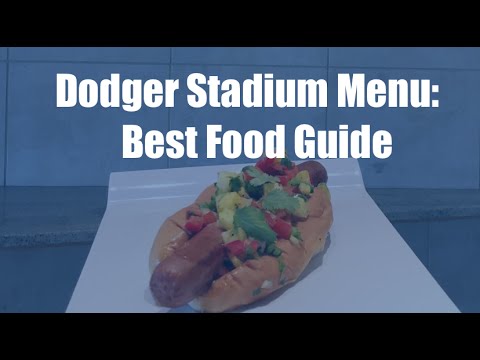 Dodger Stadium Menu: Best Food Guide